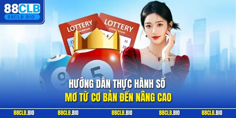 Hướng dẫn thực hành sổ mơ từ cơ bản đến nâng cao
