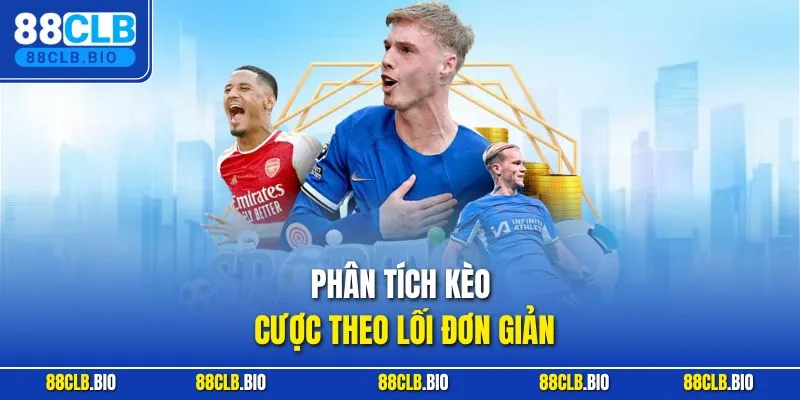 Phân tích kèo cược theo lối đơn giản